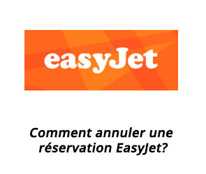 Comment annuler une réservation EasyJet?