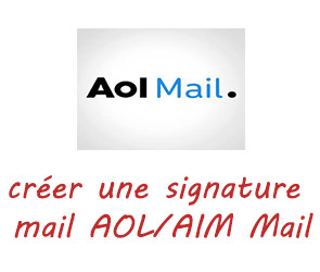 créer une signature mail AOL/AIM Mail